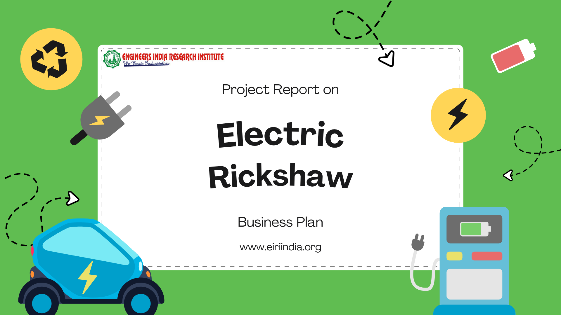 Detailed Project Report on Electric Rickshaw (50 Numbers Per Day)